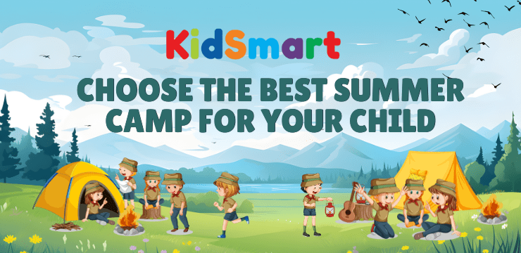 Choose the Best Summer Camp for Your Child