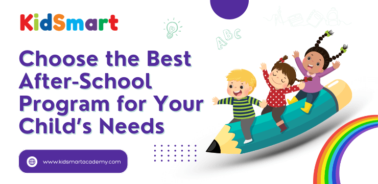 Choose the Best After-School Program for Your Childs Needs