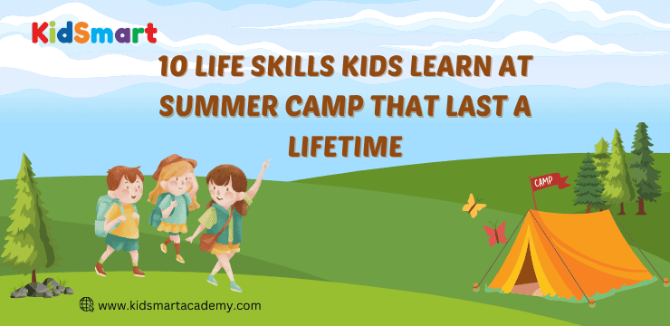 10 Life Skills Kids Learn at Summer Camp That Last a Lifetime